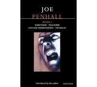 Penhall Plays: 1: Some Voices; Pale Horse; Love and Understanding; The Bullet: v.1 (Contemporary Dramatists)