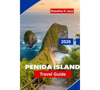 Penida Island Travel Guide 2026: Explore Stunning Beaches, Cliff Viewpoints, Snorkeling Spots, Hidden Gems, and Essential Tips for Your Bali Adventure