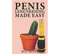 PENIS LENGTHENING MADE EASY: Inappropriate, outrageously funny joke notebook disguised as a real 6”x9” paperback - fool your friends with this awesome gift!