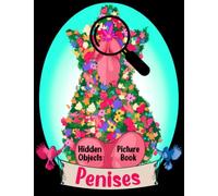 Penises Hidden Objects Picture Book: Brain Games Seek And Find Activity With Funny Pages Inside | Ideal Gifts To Improve Memory, Relax And Have Fun