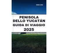 PENISOLA DELLO YUCATÁN GUIDA DI VIAGGIO 2025: Scopri le rovine Maya, i cenote turchesi, le vivaci città coloniali e i consigli degli esperti per una fuga indimenticabile sulla costa messicana.
