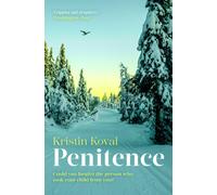 Penitence : An unforgettable story of love, grief, guilt and forgiveness