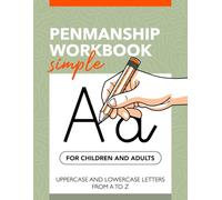 Penmanship Workbook Simple For Children and Adults - Uppercase and Lowercase Letters from A to Z: Improve Your Penmanship | Print Handwriting | Trace and write the letters | Handwriting Workbook