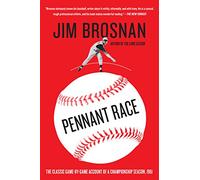 Pennant Race: The Classic Game-By-Game Account of a Championship Season, 1961