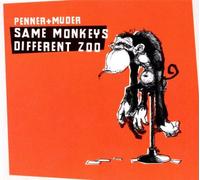 Penner + Muder - Same Monkeys Different Zoo