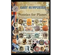 Pennies for Planes: The Unsung Heroes of the Australian Home Front (WW2) (The Anzac Collection)