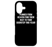 Pennies from Heaven Blessings Find You This Year Case for iPhone 17