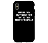 Pennies from Heaven Blessings Find You This Year Case for iPhone X/XS