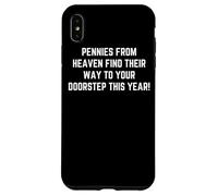 Pennies from Heaven Blessings Find You This Year Case for iPhone XS Max