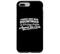 Pennies Joke, No More Two Cents Funny Money Quote Sarcastic Case for iPhone 7 Plus/8 Plus