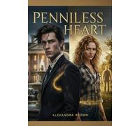 Penniless Heart: Some secrets are worth more than gold. Others too heavy to carry.