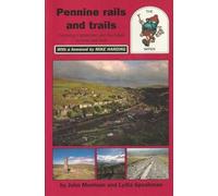 Pennine Rails and Trails. Exploring Calderdale and Rochdale by Train and Foot. (RailTrail)