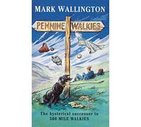 Pennine Walkies: Boogie Up the Pennine Way by Wallington, Mark ( 1997 )