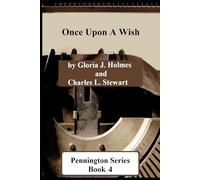 Pennington Series, Book 4: Once Upon A Wish