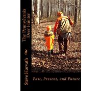 Pennsylvania Deer Hunter: Past, Present, and Future