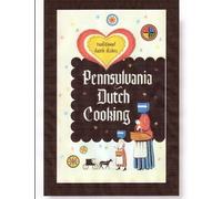 Pennsylvania Dutch Cooking by Philip Martin McCaulay (Paperback, 2010)