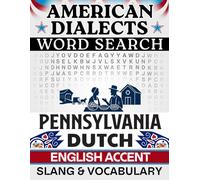 Pennsylvania Dutch English Word Search: Local Slang & Regional Vocabulary - 50 Puzzles, 1,000 Words, Answers Included (American Dialects): Large Print ... Brain Games (American Dialects Word Search)