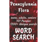 Pennsylvania Flora Word Search Book: Word Searches with Easy to Read Print about Flora found in Pennsylvania, Trees, Flowers, Plants and More | 6x9 ... Vacations, Free Times, and Nature Enthusiasts