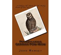Pennsylvania German Pow-Wow: A Collection Of Articles On The Healing Practice Of Pow-Wow