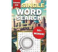 Pennsylvania One-Word Word Search Puzzle Book - Volume 38: Fun and Easy to Read Print about Pennsylvania, Cities, U.S States, and More | 1-Word Word Search Puzzle Book for Adults and Seniors