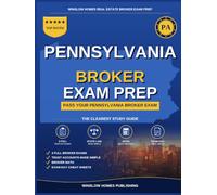 Pennsylvania Real Estate Broker Exam Prep: The Complete Step-by-Step Study Guide to Pass Your Pennsylvania Real Estate Broker License Exam on the ... (Winslow Homes Real Estate Broker Exam Prep)
