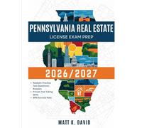 PENNSYLVANIA REAL ESTATE LICENSE EXAM PREP 2026/2027: Proven Question and Answer Practice for Every Key Subject Area