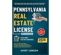 Pennsylvania Real Estate License Handbook: Your Complete Guide to Real Estate Laws, Calculations, Transactions, and Licensing with Updated Regulations ... Exam (Avery Lawson Real Estate Study Guide)