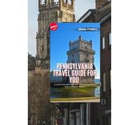 Pennsylvania Travel Guide For You: A Local’s Guide to Pennsylvania’s Top Attractions, Hidden Spots, and Natural Wonders