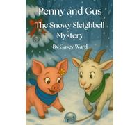 Penny and Gus The Snowy Sleighbell Mystery