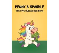 Penny and Sparkle: The Five Dollar Decision