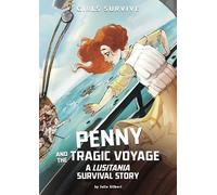 Penny and the Tragic Voyage: A Lusitania Survival Story (Girls Survive)