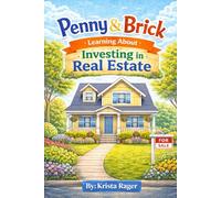 Penny & Brick: Learning about Investing in Real Estate (Little Investors, Big Ideas)