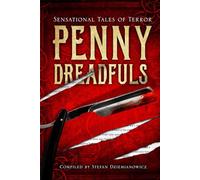 Penny Dreadfuls: Sensational Tales of Terror (Amazing Values)