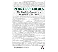 Penny Dreadfuls : The Circulation Patterns of a Victorian Popular Genre