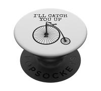 Penny Farthing Bicycle. I'll Catch You Up, Cyclist Funny PopSockets Adhesive PopGrip