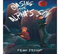 Penny Jessup Chasing The Alpha's Son Hardcover Book Penny Jessup Multicolor