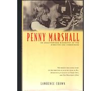 Penny Marshall: An Unauthorised Biography