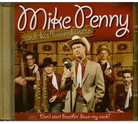 Penny,Mike & His Moonshiners - Don'T Start Breathin' Down My Neck