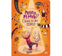 Penny Pepper - Chaos in der Schule