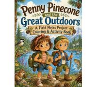 Penny Pinecone and the Great Outdoors: A Field Notes Project Coloring & Activity Book (Kindness Is So Gangster™)