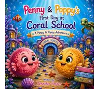 Penny & Poppy's First Day at Coral School