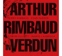 Penny Rimbaud - Arthur Rimbaud In Verdun