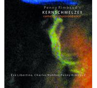 Penny Rimbaud - Kernschmelze Ii Cantata For Improvised Voice