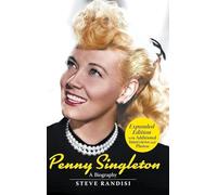 Penny Singleton: A Biography (Expanded Edition) : A Biography (Revised Edition)