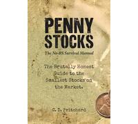 Penny Stocks: The No-BS Survival Manual (The No-BS Field Manual Series)
