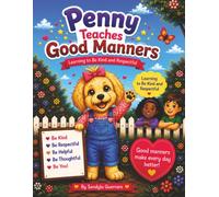 Penny Teaches Manners: A Cute and Easy Guide for Kids to be Kind, Respectful and Thoughtful Every Day