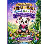 Penny the Panda's Big Feelings Coloring Book: Mindfulness and Coping Skills Coloring Book for Kids Ages 4-8 | Calm Down Activities for Big Emotions, ... (Smiles & Smarts Mindfulness Series for Kids)