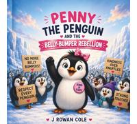 Penny the Penguin and the Belly-Bumper Rebellion