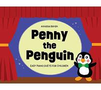 Penny the Penguin: Easy Piano Duets for Children