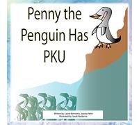 Penny the Penguin has PKU